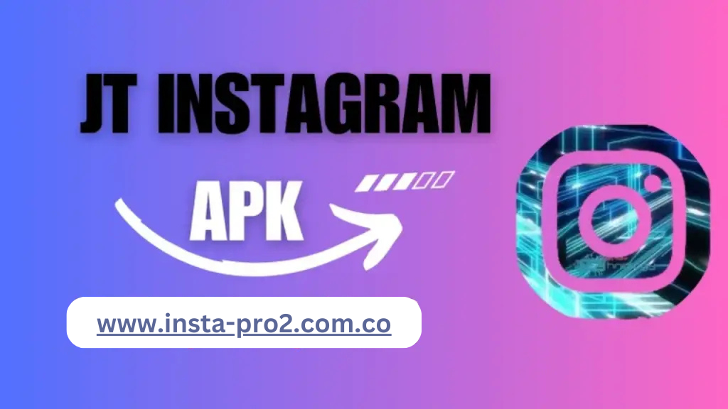 JT Instagram Apk